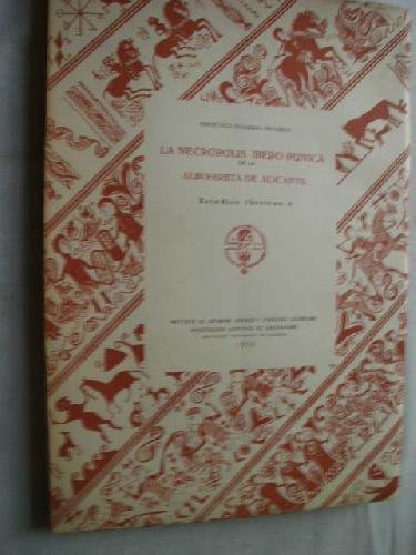 LA NECRÓPOLIS IBERO-PÚNICA DE LA ALBUFERETA DE ALICANTE