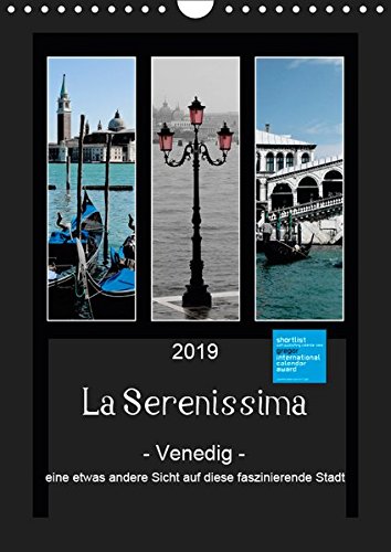 La Serenissima - Venedig (Wandkalender 2019 DIN A4 hoch): Eine etwas andere Sicht auf diese faszinierende Stadt. (Monatskalender, 14 Seiten )