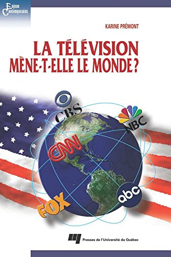La télévision mène-t-elle le monde ?: Le mythe de l’effet CN sur la politique étrangère des États-Unis (French Edition)