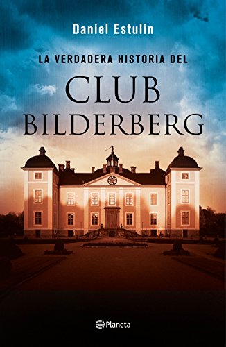 La verdadera historia del Club Bilderberg (No Ficción)