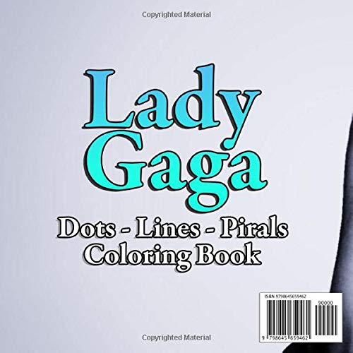 Lady Gaga Lines Dots Spirals Coloring Book: Great Gift For Fan With Dot Line Spiral Coloring Books