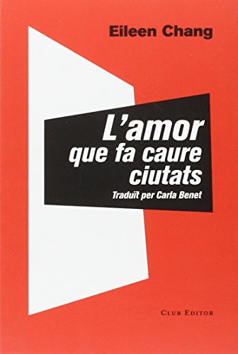 L'amor que fa caure ciutats (El Club dels Novel·listes)