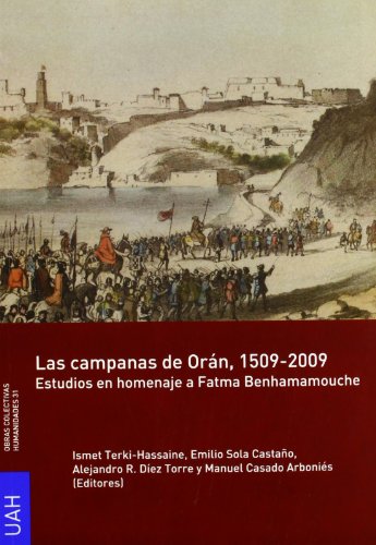 Las campanas de Orán, 1509-2009: Estudios en homenaje a Fatma Benhamamouche (Obras Colectivas Humanidades)