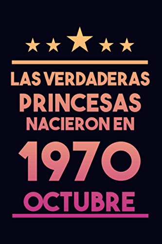 Las Verdaderas Princesas Nacieron en 1970 Octubre: Regalo de cumpleaños de 50 años para mujeres cuaderno forrado cuaderno de cumpleaños regalo de ... regalo de cumpleaños para niñas, tía, novia