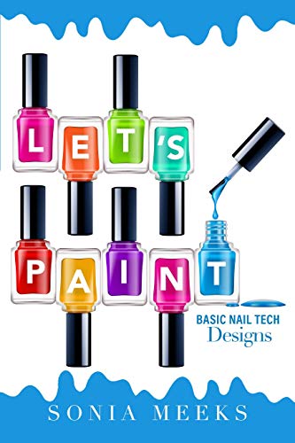 Let's Paint Basic Nail Tech Designs (English Edition)