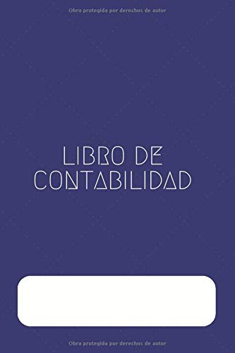 Libro de Contabilidad: Con Libro Diario y Libro Mayor | Registra tus Cuentas | Libro de Cuentas