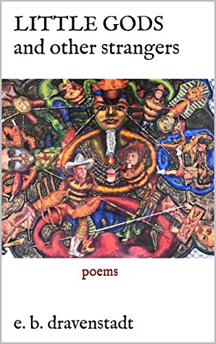 little gods and other strangers: poems (English Edition)