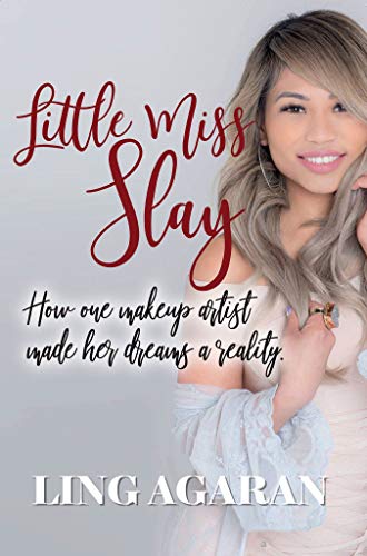 Little Miss Slay: How One Makeup Artist Made Her Dreams A Reality (English Edition)