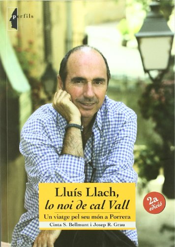 Lluís Llach, el noi de cal Vall: Un viatge pel seu món a Porrera (Perfils)