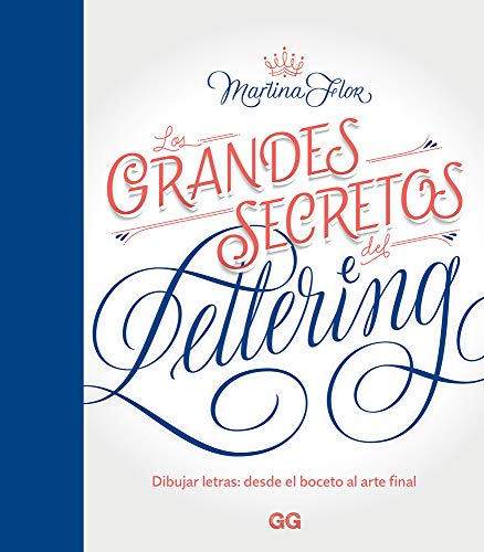 Los grandes secretos del lettering Dibujar letras: desde el boceto al arte final. (GGDIY)