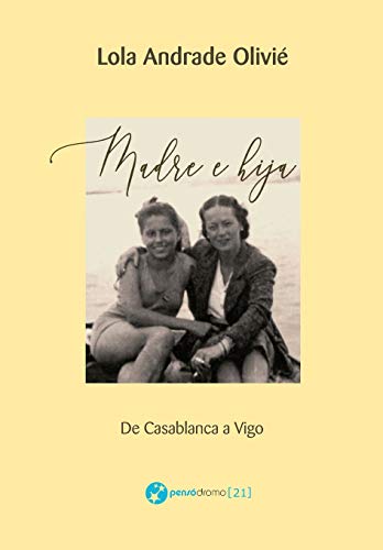 Madre e hija: De Casablanca a Vigo