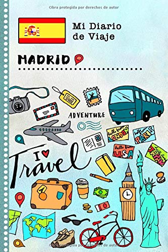 Madrid Diario de Viaje: Libro de Registro de Viajes Guiado Infantil - Cuaderno de Recuerdos de Actividades en Vacaciones para Escribir, Dibujar, Afirmaciones de Gratitud para Niños y Niñas