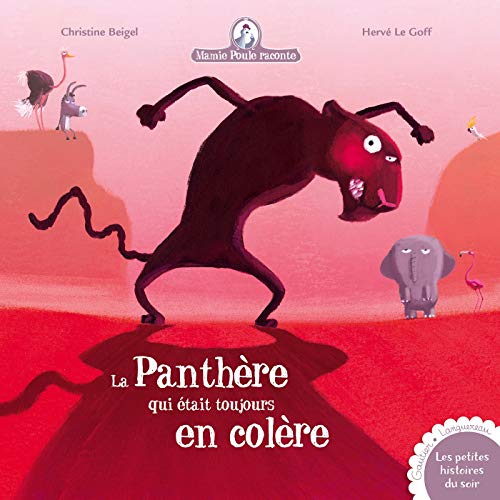 Mamie Poule : la panthère qui était toujours en colère (French Edition)