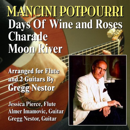 Mancini Potpourri: Days of Wine and Roses/Charade/Moon River