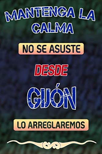 Mantenga la calma no se asuste desde Gijón lo arreglaremos: Cuaderno | Diario | Diario | Página alineada