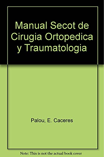 Manual SECOT de Cirugía Ortopédica y Traumatología