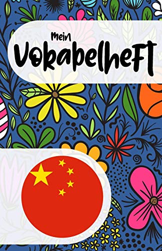 Mein Vokabelheft zum Chinesisch lernen: Blanko Vokabelbuch zum Lernen der chinesischen Sprache und ihrer Vokabeln, florales Muster, Geschenk (nicht nur) für Frauen und Mädchen