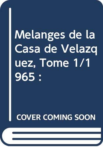 Melanges de la casa de velazquez 1 (REVUE MELANGES CASA  VELAZQUEZ)