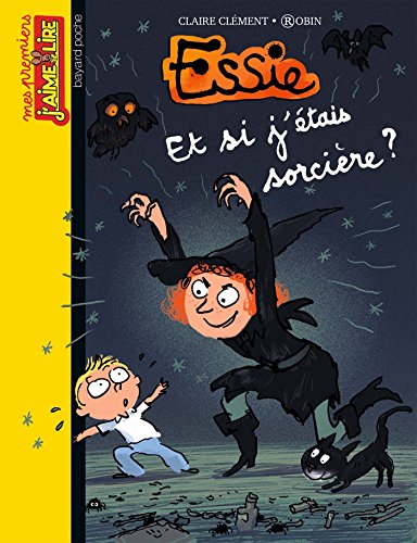 Mes premiers J'aime Lire, N°59 : Et si j'étais sorcière ? (Essie t. 4) (French Edition)