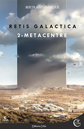 MétaCentre: Retis Galactica I, deuxième partie (French Edition)