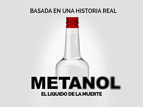 Metanol: El líquido de la muerte