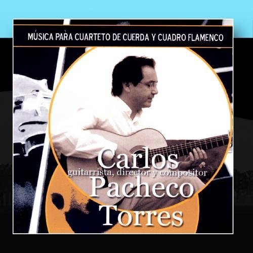 M?ica Para Cuarteto De Cuerda Y Cuadro Flamenco by Carlos Pacheco Torres (2010-12-17)