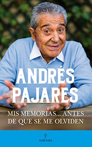 Mis memorias... antes de que se me olviden (Memorias y biografías)