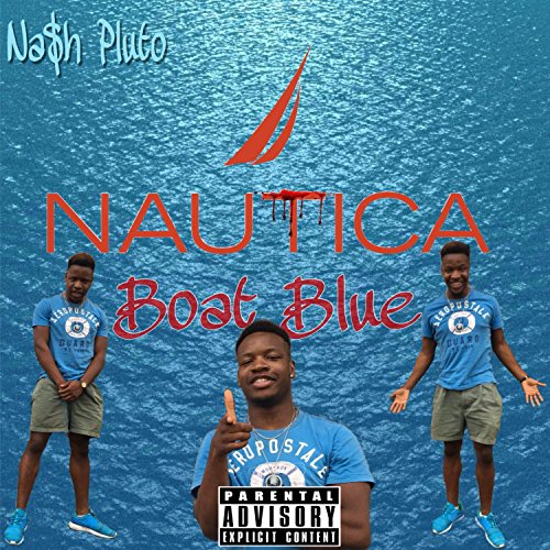 Nautica Boat Blue [Explicit]