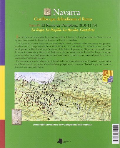 Navarra. Castillos que defendieron el Reino _tomo IV_: El Reino de Pamplona (810-1173). La Rioja, La Riojilla, La Bureba, Cantabria: 13 (Ganbara)