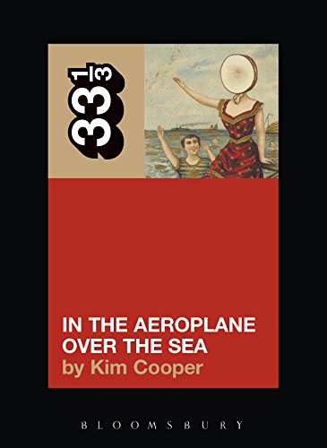 Neutral Milk Hotel's In the Aeroplane Over the Sea (33 1/3 Book 29) (English Edition)