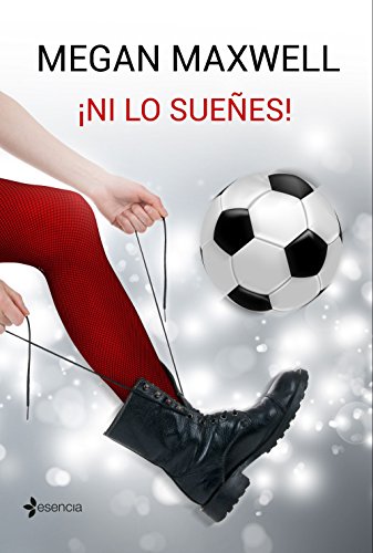 ¡Ni lo sueñes! (Novela romántica)