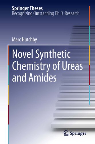 Novel Synthetic Chemistry of Ureas and Amides (Springer Theses) (English Edition)