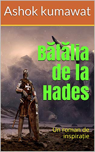 O carte de poveste morală: - Bătălia de la Hades: Un roman de inspirație: - Un război împotriva monstrului de către un băiat juvenil (Romansh Edition)