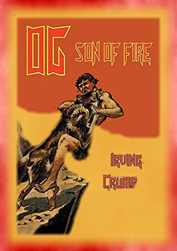 OG SON OF FIRE - the Pre-historic adventures of Og (English Edition)