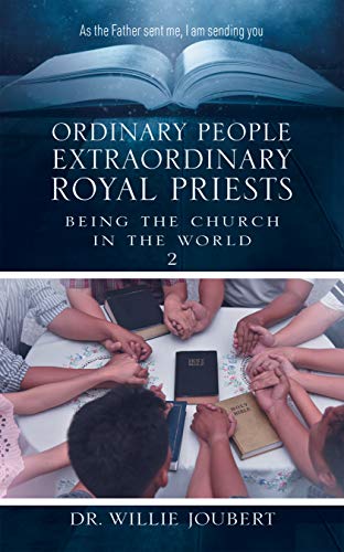 Ordinary People Extraordinary Royal Priests: Being the Church in the World ([Ljava.lang.String;@7483a531 Book 2) (English Edition)