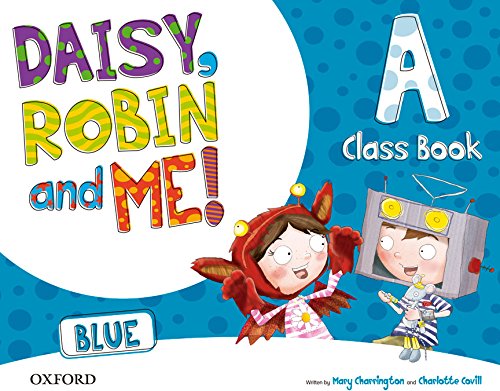 Pack Daisy, Robin & Me! Level A. Class Book (Blue Color) (Daisy, Robin and Me!) - 9780194807401
