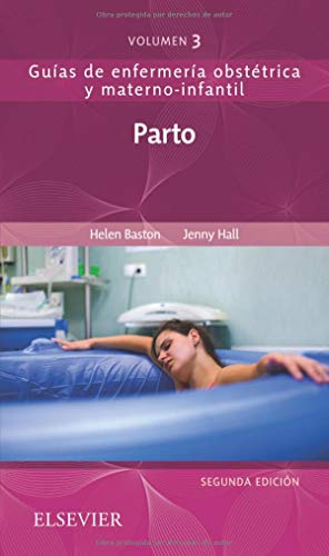 Parto (2ª ed.): Guías de enfermería obstétrica y materno-infantil