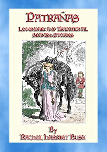 PATRAÑAS - 50 Illustrated Legendary and Traditional Spanish Stories (English Edition)