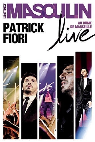Patrick Fiori : L'instinct au masculin Live au Dôme de Marseille [USA] [DVD]