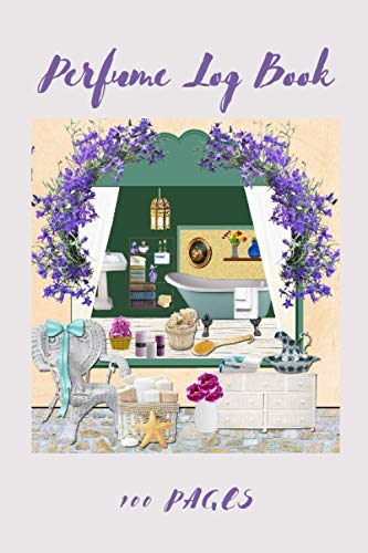 Perfume Log Book: Lavender bathroom edition, 6 x 9 inches, 100 pages, perfume lover's notebook, paperback