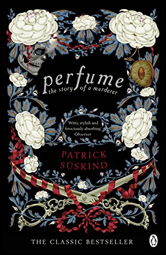 Perfume: The Story of a Murderer (Penguin Essentials)