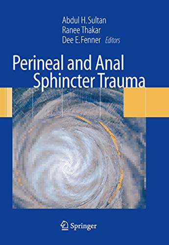Perineal and Anal Sphincter Trauma: Diagnosis and Clinical Management (English Edition)