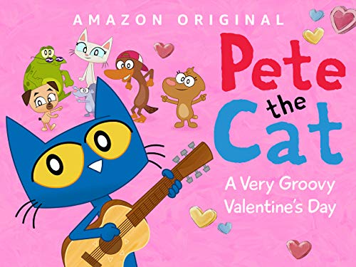 Pete the Cat: A Very Groovy Valentine's Day