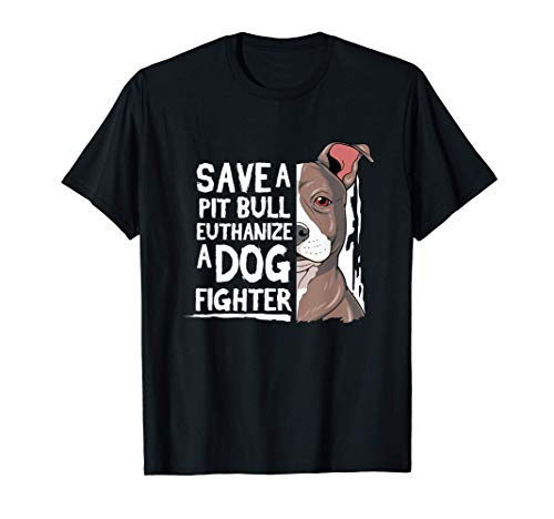 Pitbull Gift Pit Bull Terrier Save A Pitbull Camiseta