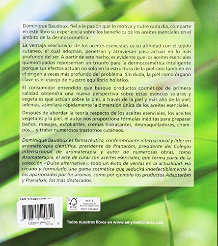 Por una cosmética inteligente. Aceites esenciales y vegetales. Aceites esenciales sobre la piel, a través de la piel, más allá de la piel (Los singulares)