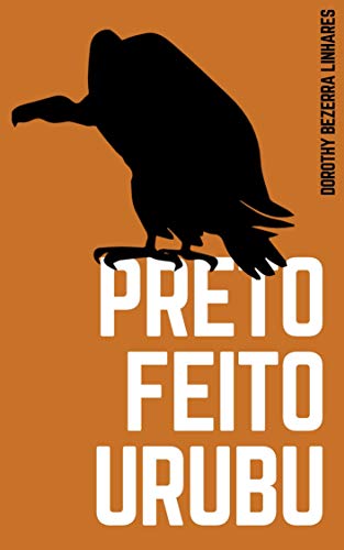 Preto feito urubu (Portuguese Edition)