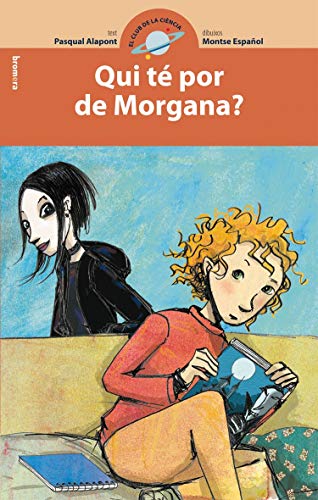 Qui té por de Morgana?: 8 (El Club de la ciència)