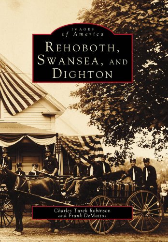 Rehoboth, Swansea, and Dighton (Images of America)
