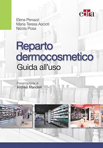 Reparto dermocosmetico - Guida all'uso (Italian Edition)