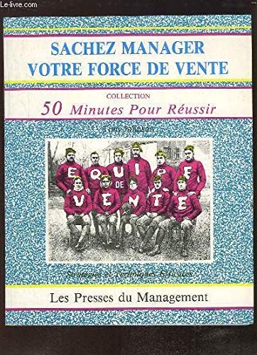 Sachez manager votre force de vente. strategies et techniques efficaces (50 Mn pour Reus)